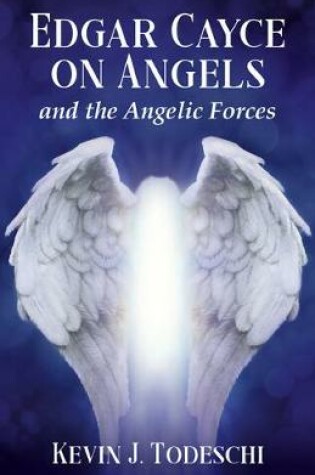 Cover of Edgar Cayce on Angels and the Angelic Forces