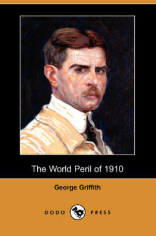 Cover of The World Peril of 1910 (Dodo Press)