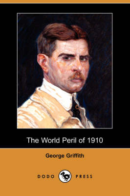 Book cover for The World Peril of 1910 (Dodo Press)