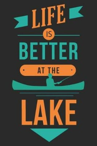 Cover of Life Is Better At The Lake