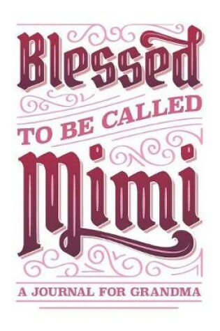 Cover of Blessed To Be Called Mimi