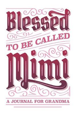 Book cover for Blessed To Be Called Mimi