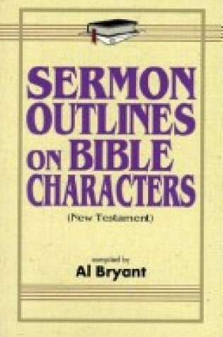 Cover of Sermon Outlines on Bible Characters (New Testament)