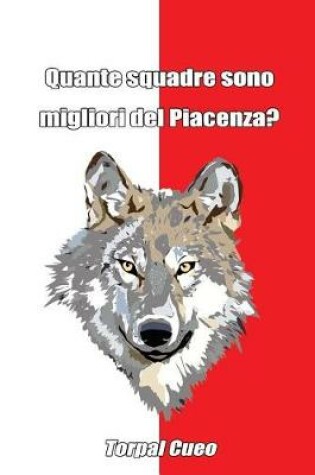 Cover of Quante Squadre Sono Migliori del Piacenza?