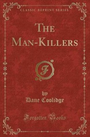 Cover of The Man-Killers (Classic Reprint)