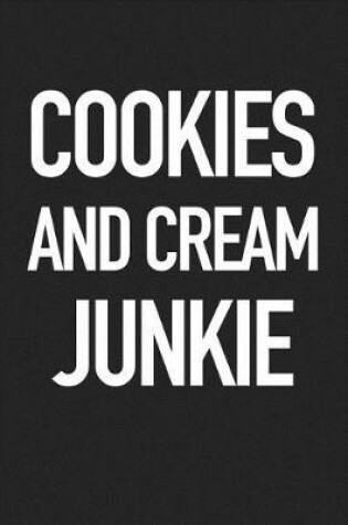 Cover of Cookies and Cream Junkie