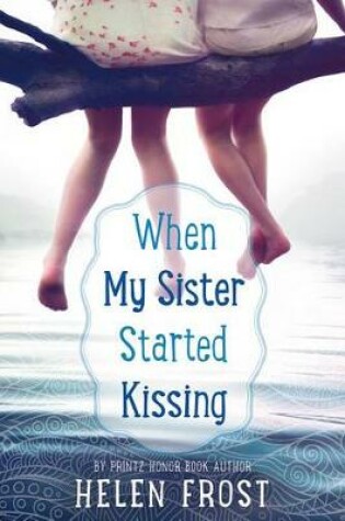 Cover of When My Sister Started Kissing