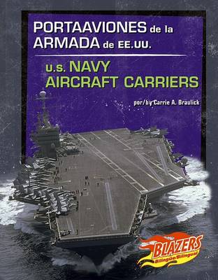 Cover of Portaaviones de la Armada de Ee.Uu./U.S. Navy Aircraft Carriers