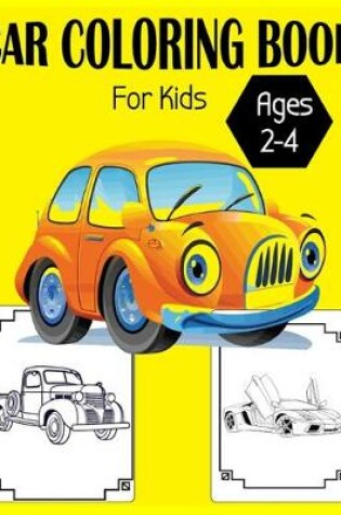 Cover of Car Coloring Book For Kids Ages 2-4