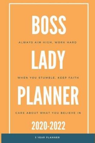 Cover of Boss Lady 2020-2022 3 Year Planner Monthly Calendar Goals Agenda Schedule Organizer