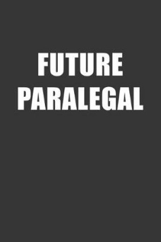 Cover of Future Paralegal Notebook