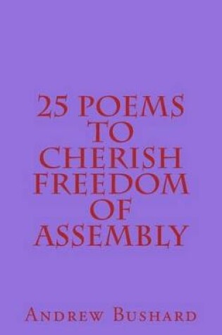 Cover of 25 Poems to Cherish Freedom of Assembly