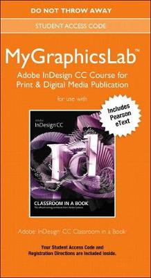 Book cover for Adobe Indesign CC Classroom in a Book Plus Mylab Graphics Course - Access Card Package