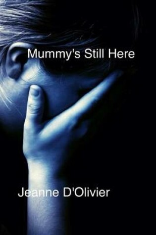 Cover of Mummy's Still Here