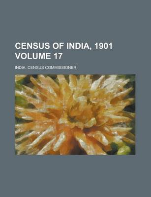 Book cover for Census of India, 1901 Volume 17