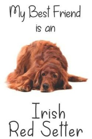 Cover of My best Friend is an Irish Red Setter