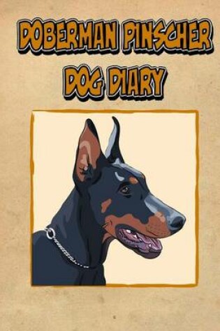 Cover of Doberman Pinscher Dog Diary