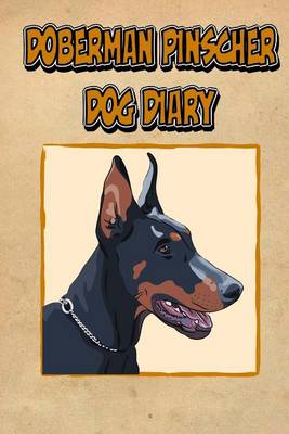 Book cover for Doberman Pinscher Dog Diary