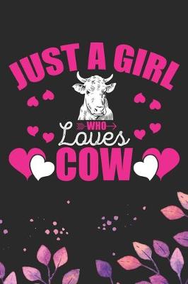 Book cover for Just A Girl Who Loves Cow