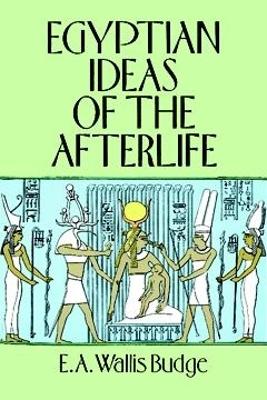 Cover of Egyptian Ideas of the Afterlife