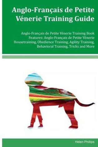 Cover of Anglo-Francais de Petite Venerie Training Guide Anglo-Francais de Petite Venerie Training Book Features