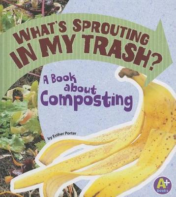 Book cover for What's Sprouting in My Trash?