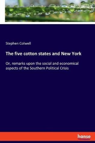 Cover of The five cotton states and New York