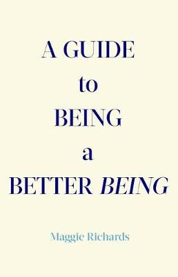 Book cover for A Guide to Being a Better Being