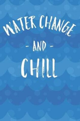 Cover of Water Change And Chill