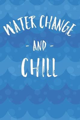 Book cover for Water Change And Chill