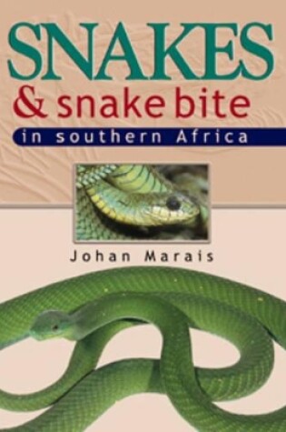 Cover of Snakes and Snake Bite in Southern Africa