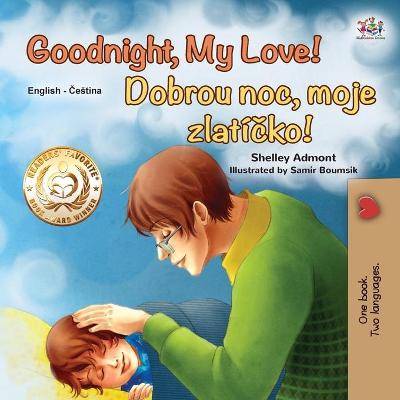 Cover of Goodnight, My Love! (English Czech Bilingual Book for Kids)