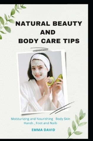 Cover of Natural beauty and body care tips