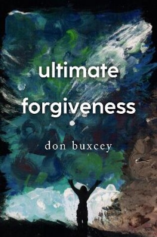 Cover of Ultimate Forgiveness