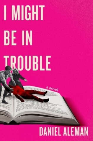 Cover of I Might Be in Trouble
