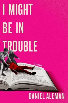 Book cover for I Might Be in Trouble