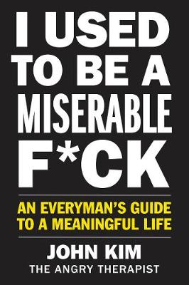 Book cover for I Used to Be a Miserable F*ck