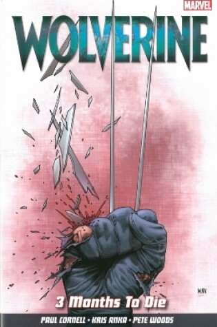 Cover of Wolverine Vol. 2: 3 Months To Die