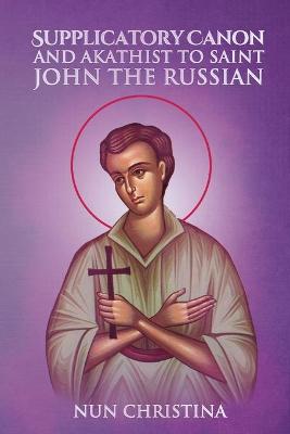 Book cover for Supplicatory Canon and Akathist to the Saint John the Russian the Wonderworker of Evia