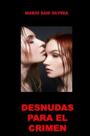 Cover of Desnudas Para El Crimen