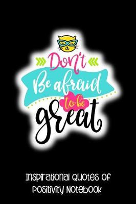 Book cover for Don't Be Afraid to Be Great