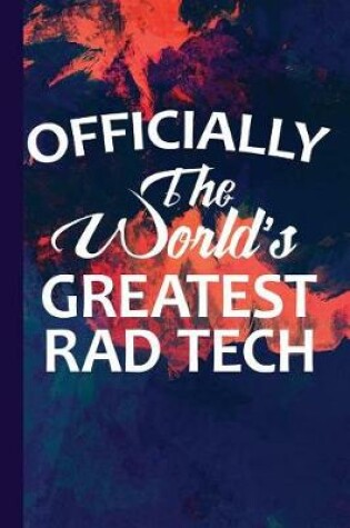 Cover of Officially the World's Greatest Rad Tech