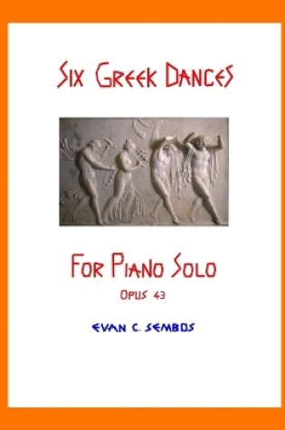 Cover of Six Greek Dances for Piano Solo (Opus 43)