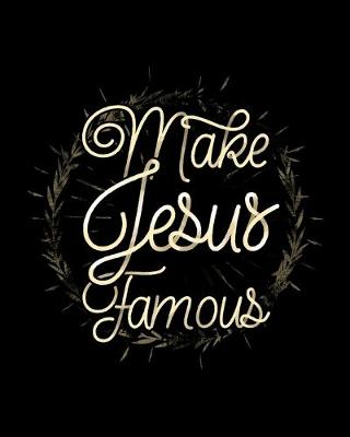 Book cover for Make Jesus Famous