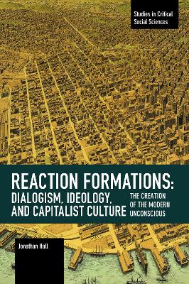 Cover of Reaction Formation: Dialogism, Ideology, and Capitalist Culture