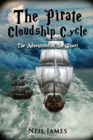 Cover of The Pirate Cloudship Cycle - Adventures of the Ghost