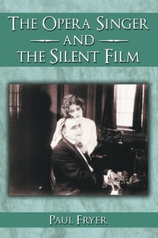 Cover of The Opera Singer and the Silent Film