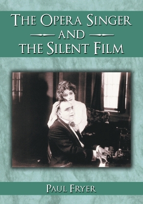 Book cover for The Opera Singer and the Silent Film