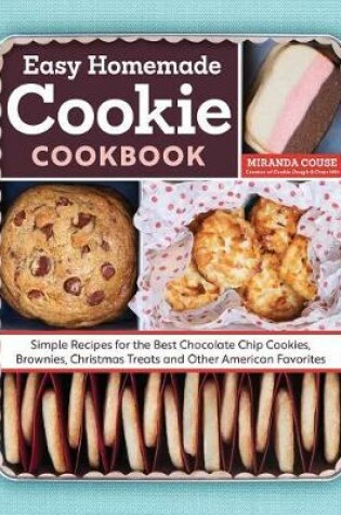 Cover of The Easy Homemade Cookie Cookbook