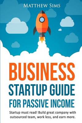 Book cover for Business Startup Guide for Passive Income